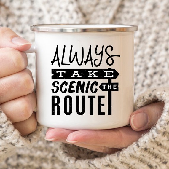 Camping Travel Enamel Mug - Always Take the Scenic Route